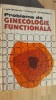 Probleme de ginecologie functioanala- Ligia Badarau, A. Negura