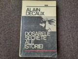 DOSARELE SECRETE ALE ISTORIEI - ALAIN DECAUX RF16/2