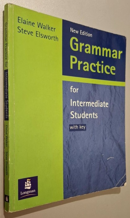 Grammar Practice for Intermediate Students, with KEY - Elen Walker, Steve Elsworth, 2001