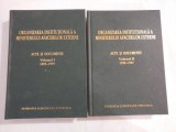 ORGANIZAREA INSTITUTIONALA A MINISTERULUI AFACERILOR EXTERNE vol. I 1859-1919 / vol. II 1920-1947 - Fundatia Europeana Titulescu