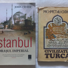 ISTANBUL: ORASUL IMPERIAL- JOHN FREELY + CIVILIZATIA TURCA- MEHMET ALI EKREM