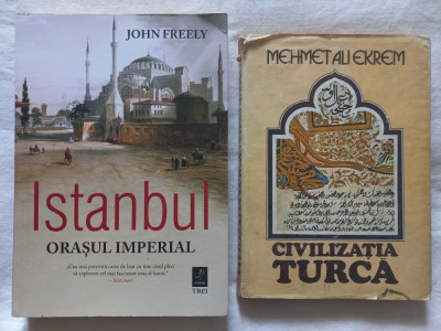 ISTANBUL: ORASUL IMPERIAL- JOHN FREELY + CIVILIZATIA TURCA- MEHMET ALI EKREM foto