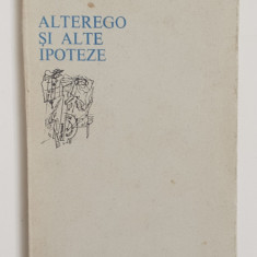 Roberto Sanesi - Alterego Si Alte Ipoteze - Poezii (Colectia Orfeu)