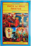Viata lui Iisus Hristos &ndash; F. W. Farrar (putin uzata)