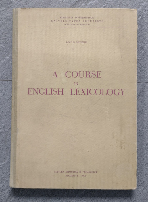 A COURSE IN ENGLISH LEXICOLOGY - Leon D. Levitchi - 1963