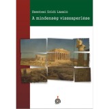 A mindens&eacute;g visszaperl&eacute;se - Szentesi Z&ouml;ldi L&aacute;szl&oacute;
