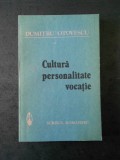 DUMITRU OTOVESCU - CULTURA PERSONALITATE VOCATIE