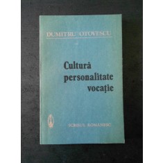 DUMITRU OTOVESCU - CULTURA PERSONALITATE VOCATIE
