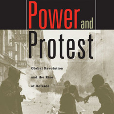 Power and Protest: Global Revolution and the Rise of Detente