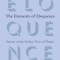 The Elements of Eloquence: Secrets of the Perfect Turn of Phrase