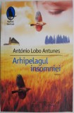 Arhipelagul insomniei &ndash; Antonio Lobo Antunes