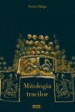 Mitologia tracilor - Paperback brosat - Sorin Paliga - Meteor Press