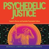 Psychedelic Justice: On Gender, Diversity, Sustainability, Reciprocity, and Cultural Appropriation