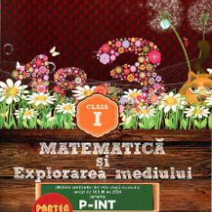 Matematica Si Explorarea Mediului Cls 1 Partea I Varianta P-Int Ed.2015 - Dumitru D. Paraiala