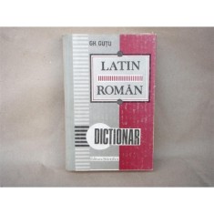 Dictionar , Latin Roman , Gh. Gutu , 1993