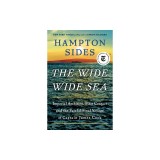 The Wide Wide Sea: Imperial Ambition, First Contact and the Fateful Final Voyage of Captain James Cook