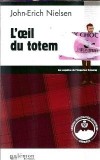 Les enquetes de l'inspecteur Sweeney: L'&oelig;il du totem - John-Erich Nielsen