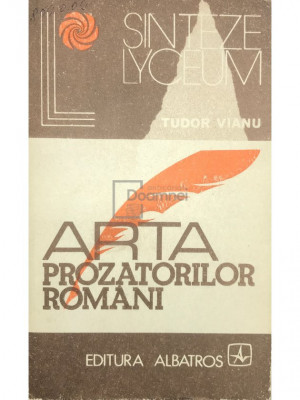 Tudor Vianu - Arta prozatorilor rom&amp;acirc;ni (editia 1977) foto
