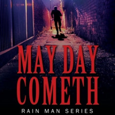 May Day Cometh: Rain Main Series - Book Three