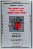 Inchisoarea depozit de Arme Secrete - 2002 - Dumitru Perceli ($N24), Junimea
