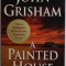 John Grisham - A Painted House