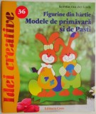 Figurine din hartie. Modele de primavara si de Pasti &ndash; Kerstin van der Linde