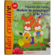 Figurine din hartie. Modele de primavara si de Pasti &ndash; Kerstin van der Linde