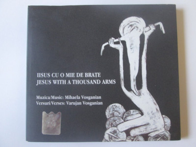 Rar! Cd Mihaela Vosganian albumul:IIsus cu o mie de brate 2006,editie limitata foto