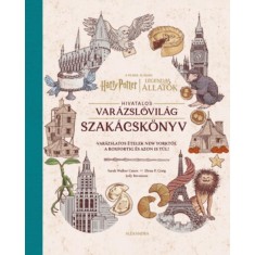 Harry Potter &eacute;s Legend&aacute;s &aacute;llatok: Hivatalos var&aacute;zsl&oacute;vil&aacute;g szak&aacute;csk&ouml;nyv - Elena P. Craig