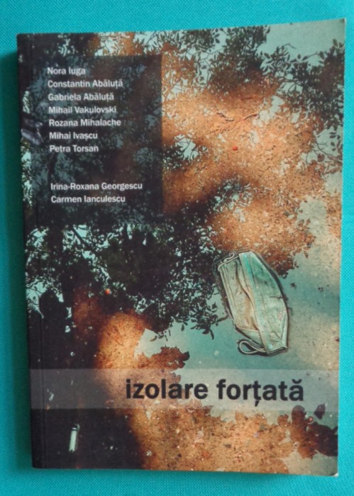 Nora Iuga Constantin Abaluta &ndash; Izolare fortata jurnal de pandemie