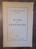 Etica lui Descartes - Alexandru Tilman-Timon