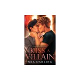 Kiss A Villain: A Dark MM Mafia Romance