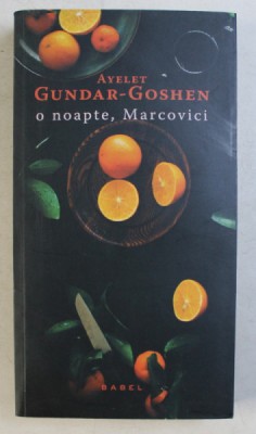 O NOAPTE , MARCOVICI de AYELET GUNDAR GOSHEN , 2016 foto