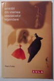 Petru Fulea - Amintiri din vremea săsoaicelor legendare