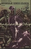 Opiniile unui clovn - Heinrich Boll, Dacia 1975, roman, 267 pagini