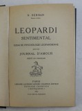 LEOPARDI SENTIMENTAL - ESSAI DE PSYCHOLOGIE LEOPARDIENNE SUIVI DU JOURNAL D &#039;AMOUR par N. SERBAN , 1913