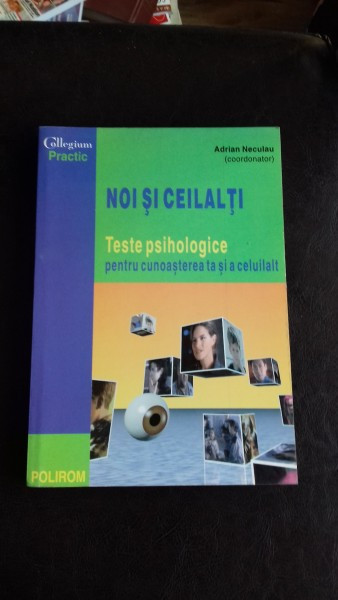 NOI SI CEILALTI, teste psihologice - ADRIAN NECULAU