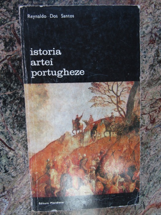 ISTORIA ARTEI PORTUGHEZE-REYNALDO DOS SANTOS