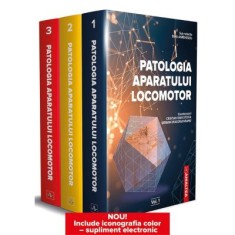 Patologia aparatului locomotor, 3 volume - Dinu Antonescu