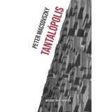 Tantal&oacute;polis - Macsovszky P&eacute;ter
