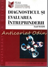 Diagnosticul Si Evaluarea Intreprinderii. Manual - Emil Maxim foto