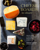 Cheese Boards to Share | Thalassa Skinner