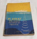 Carte veche PE VITEAZ SPRE INSULELE OCEANULUI PACIFIC - E. M. Kreps