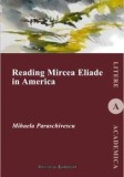 Cumpara ieftin Reading Mircea Eliade in America/Mihaela Paraschivescu