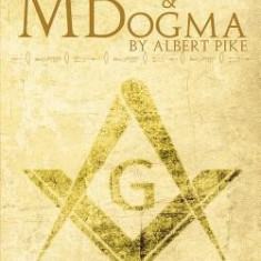 The Secrets of Morals and Dogma by Albert Pike