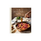 At My Italian Table: Family Recipes from My Cucina to Yours: A Cookbook