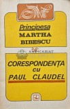 Corespondenta cu Paul Claudel - 1992 - Martha Bibescu (AQ148)
