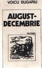 August - Decembrie foto