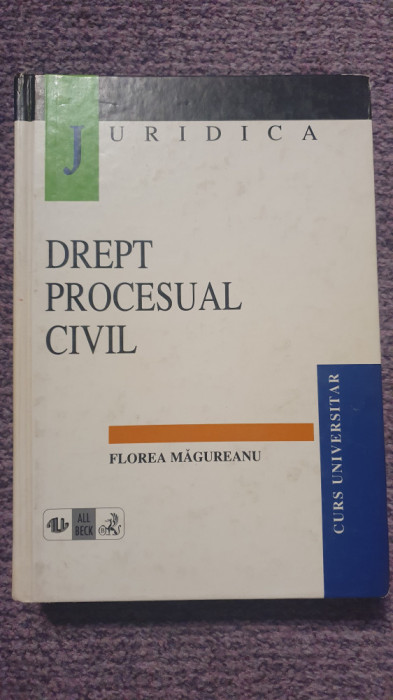Drept procesual civil, Florea Magureanu, 730 pagini