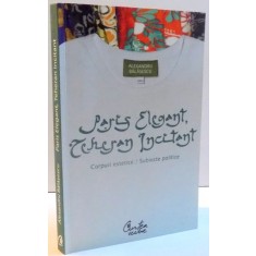 PARIS ELEGANT , TEHERAN INCITANT , CORPURI ESTETICE / SUBIECTE POLITICE , 2008